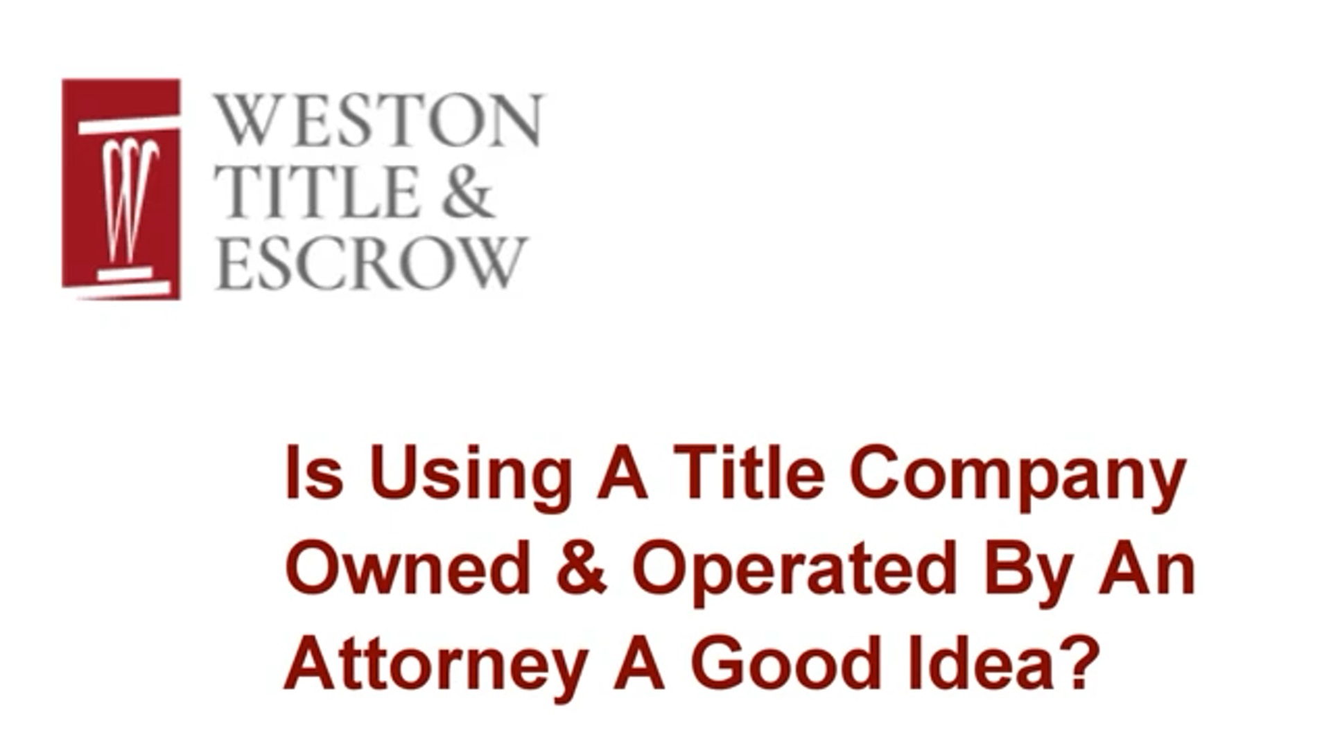 Is Using A Title Company Owned And Operated By An Attorney A Good Idea