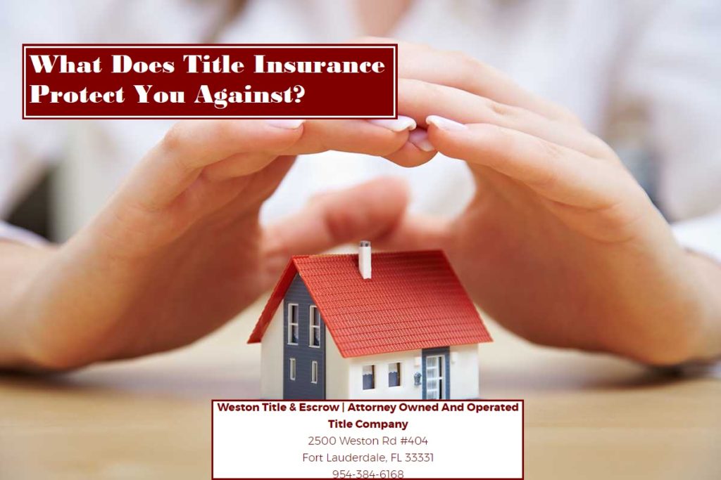 an owner's title insurance policy will protect against