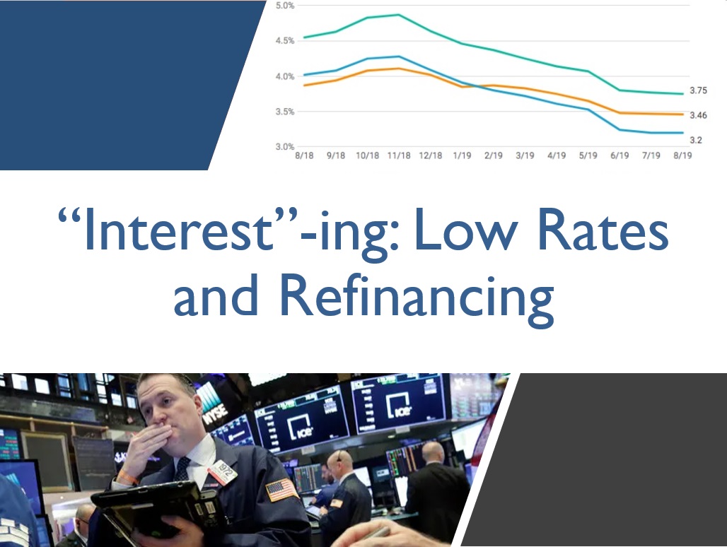 “Interest”-ing: Low Rates and Refinancing